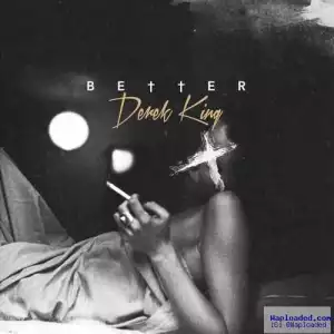 Derek King - Better